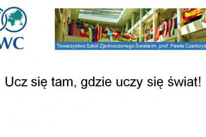 Ucz się tam gdzie uczy się świat UWC 