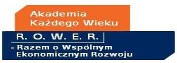 „R.O.W.E.R - Razem O Wspólnym Ekonomicznym Rozwoju - Akademia Każdego Wieku”