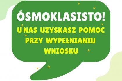 Pomoc przy wypełnianiu wniosku o przyjęcie do szkoły