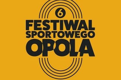 6 Festiwal Sportowego OPOLA