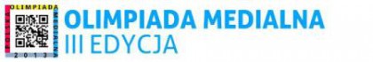 OLIMPIADA MEDIALNA - III EDYCJA