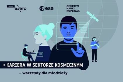 Warsztaty online &bdquo;Kariera w sektorze kosmicznym&rdquo;