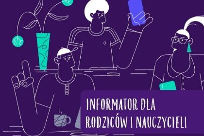 Ekrany, zdrowie, bezpieczeństwo i dostęp do informacji. Informator dla rodzic&oacute;w i nauczycieli